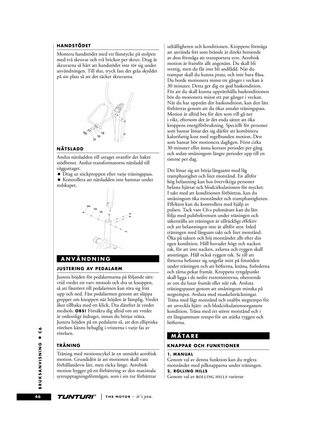 Tunturi C6 owner manual V Ä N D N I N G, T a R E, Genom val av Rolling Hills varierar 