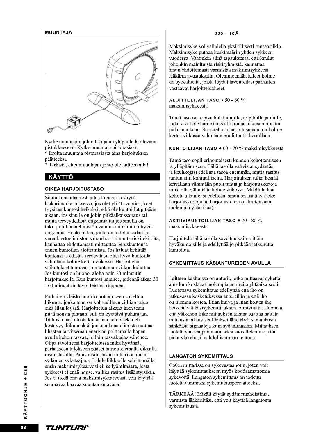 Tunturi C60 owner manual Käyttö 