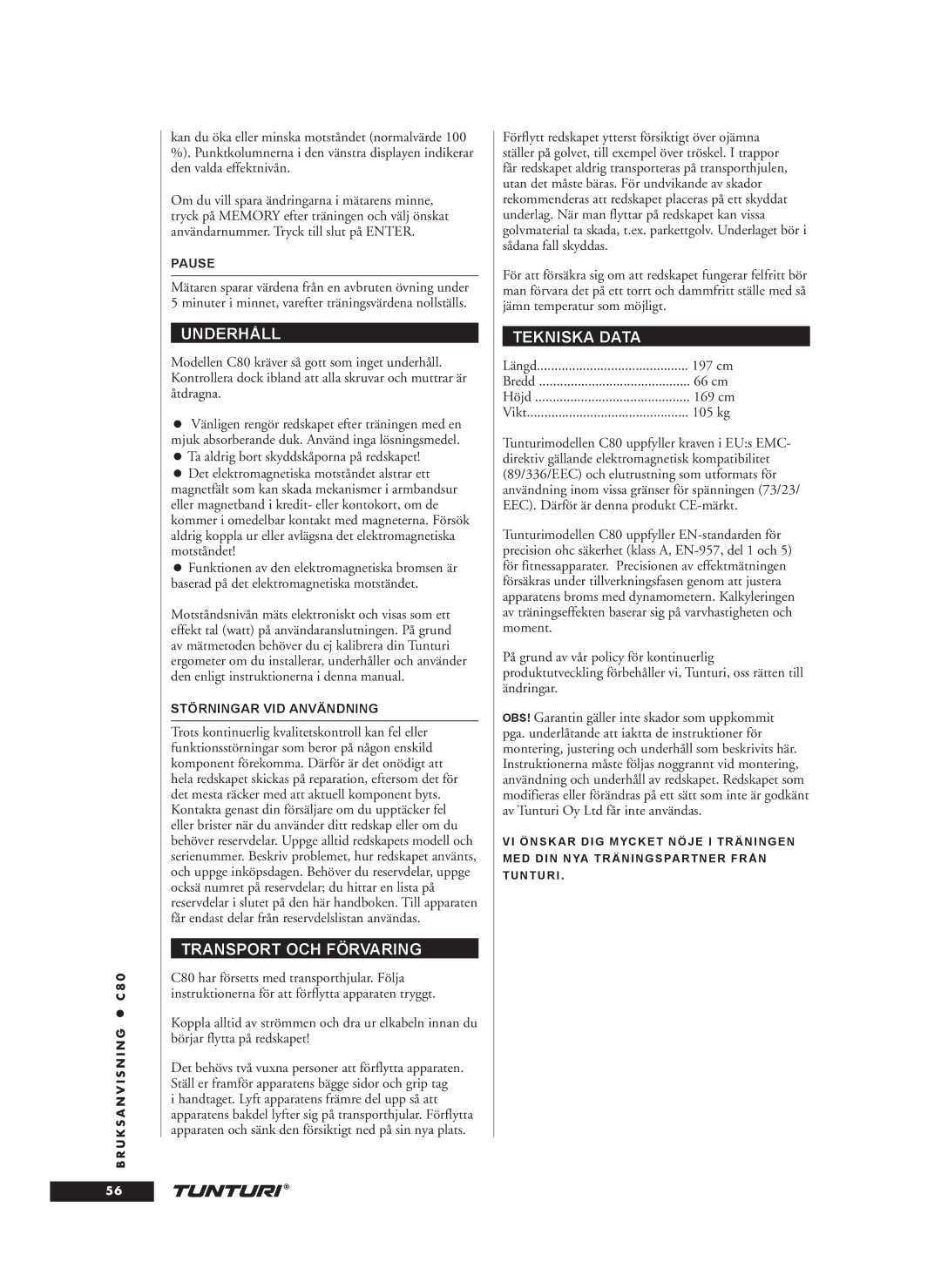 Tunturi C80 owner manual Underhåll, Transport OCH Förvaring, Tekniska Data, Störningar VID Användning 