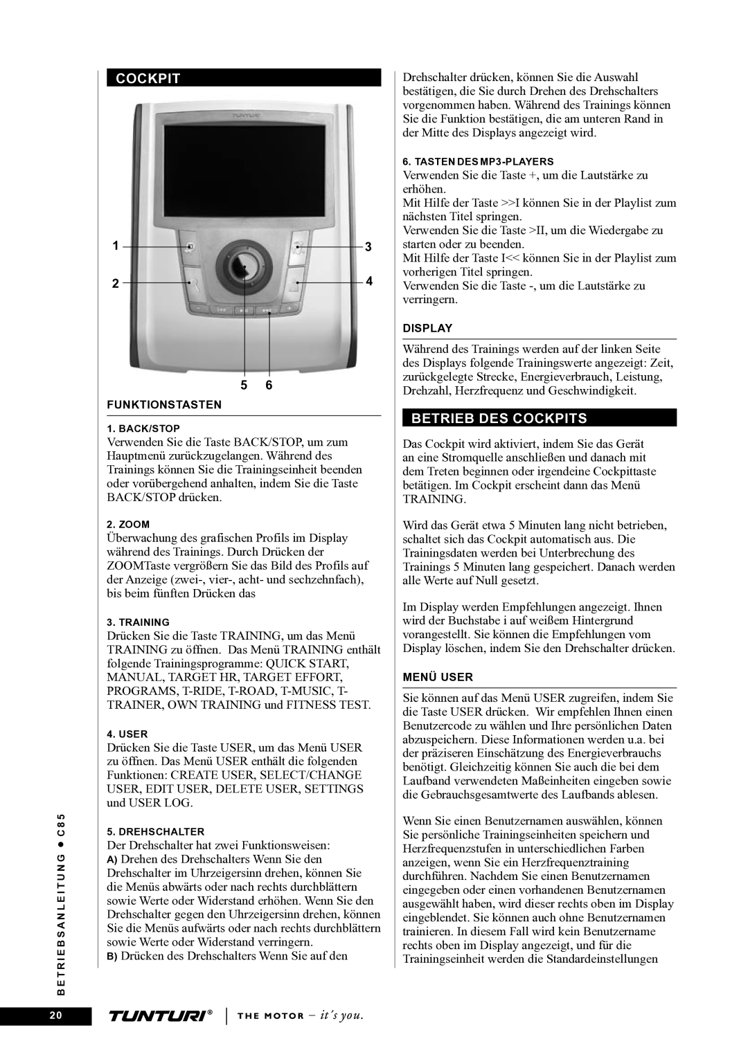 Tunturi C85 owner manual Betrieb DES Cockpits 