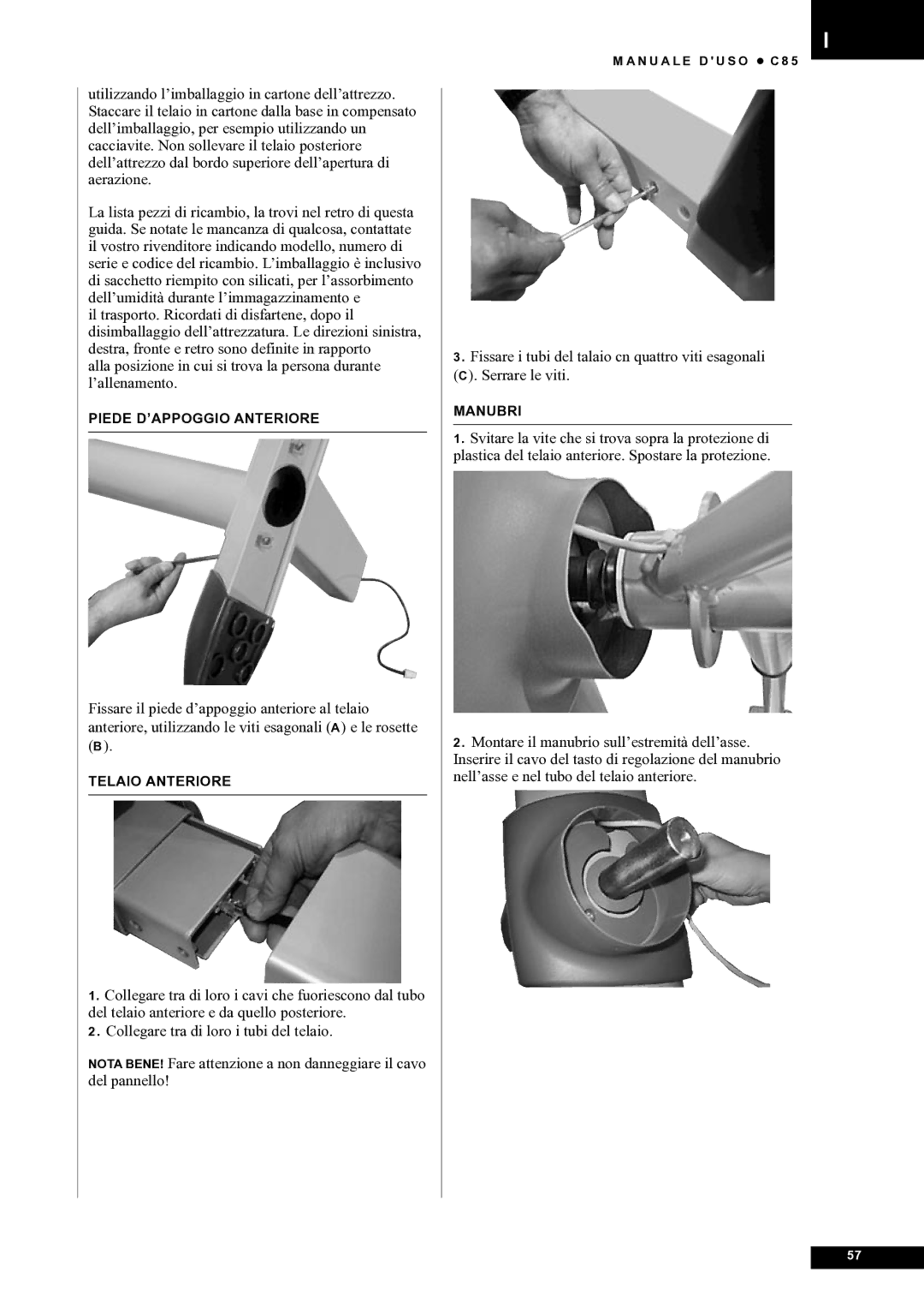 Tunturi C85 owner manual Piede D’APPOGGIO Anteriore 