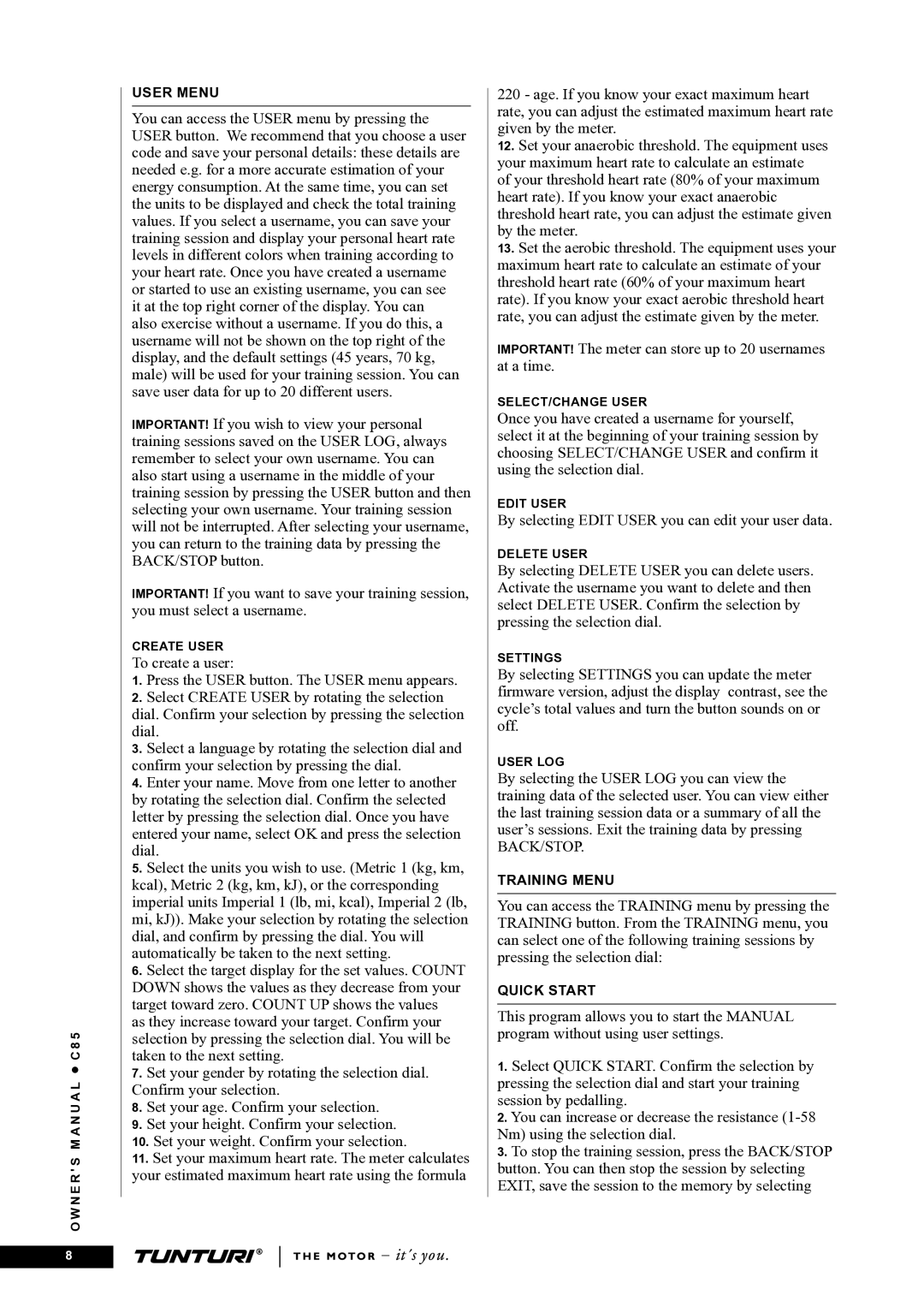 Tunturi C85 owner manual By selecting Edit User you can edit your user data 