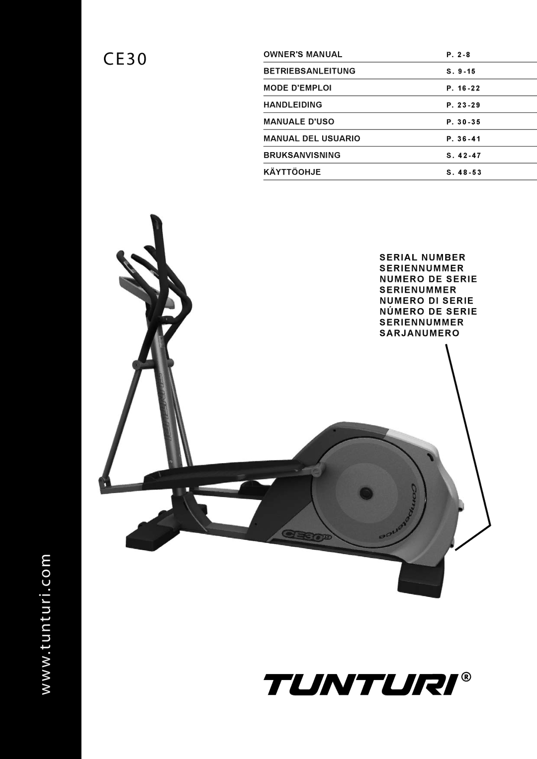 Tunturi CE30 owner manual Betriebsanleitung, Handleiding, Manuale Duso Manual DEL Usuario Bruksanvisning Käyttöohje 