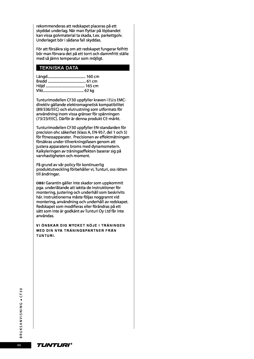 Tunturi CF30 owner manual Tekniska Data, Längd, Bredd, Höjd, Vikt 