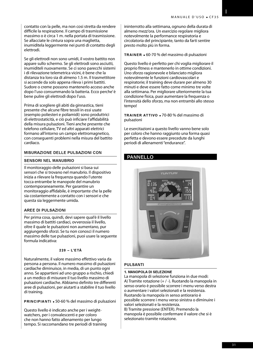 Tunturi CF35 owner manual Pannello, La manopola di selezione funziona in due modi, Aree DI Pulsazioni, Pulsanti 