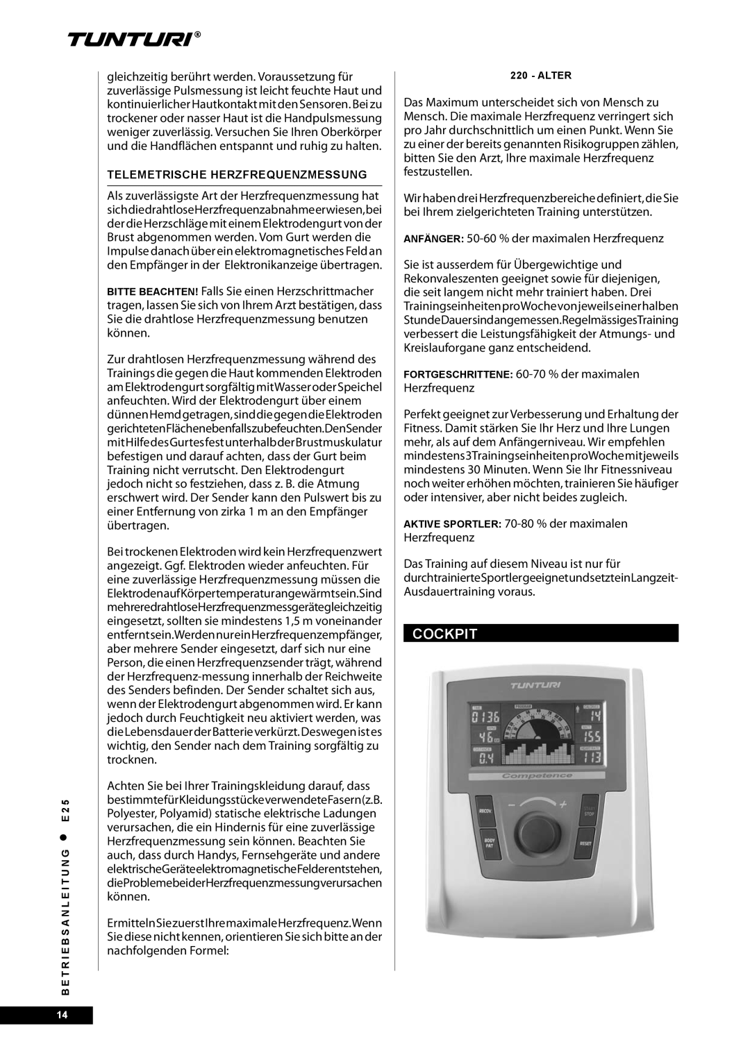 Tunturi E25 owner manual Cockpit, Fortgeschrittene 60-70 % der maximalen Herzfrequenz, Telemetrische Herzfrequenzmessung 