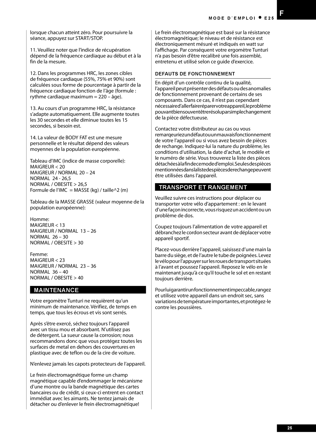 Tunturi E25 Transport ET Rangement, Maigreur Maigreur / Normal 13, Normal / Obesite, Maigreur Maigreur / Normal 23 