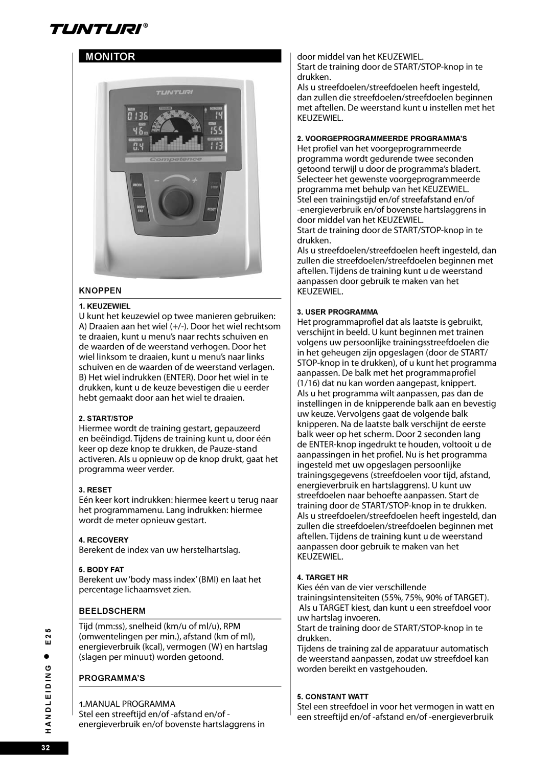 Tunturi E25 Monitor, Kunt het keuzewiel op twee manieren gebruiken, Berekent de index van uw herstelhartslag, Keuzewiel 