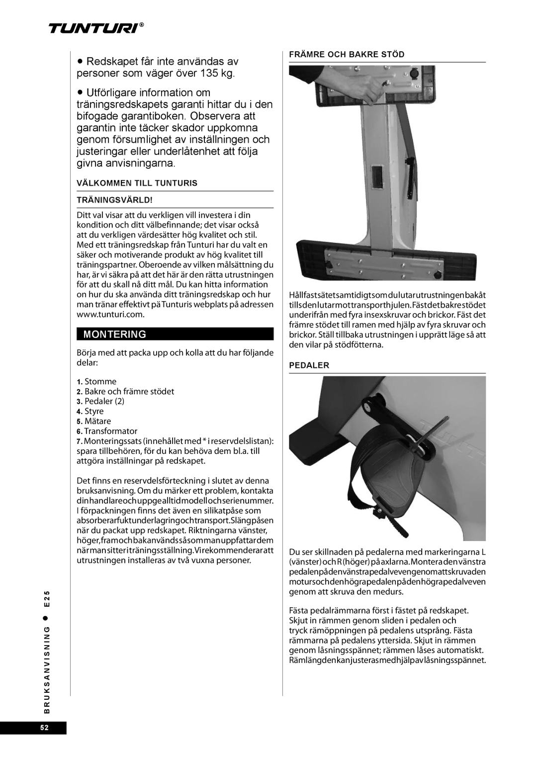 Tunturi E25 owner manual Montering, Välkommen Till Tunturis Träningsvärld, Främre OCH Bakre Stöd, Pedaler 