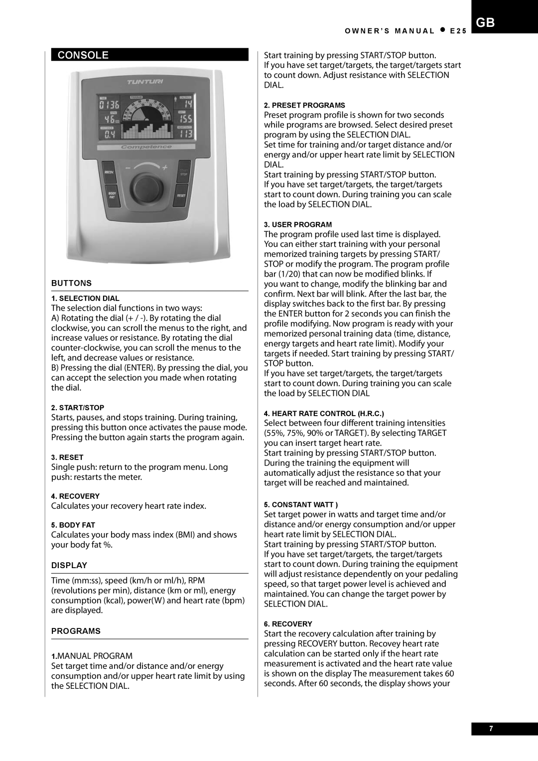 Tunturi E25 owner manual Console, Calculates your recovery heart rate index, Manual Program, Selection Dial 