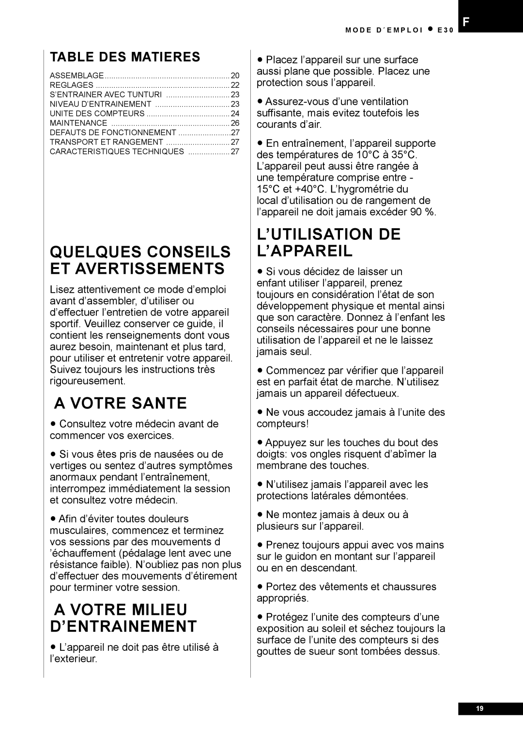 Tunturi E30 Quelques Conseils ET Avertissements, Votre Sante, Votre Milieu D’ENTRAINEMENT, ’Utilisation De ’Appareil 