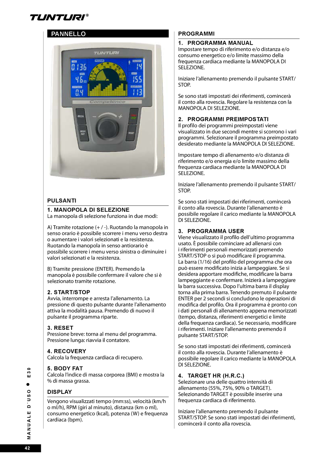 Tunturi E30 Pannello, Pulsanti Manopola DI Selezione, Programmi Programma Manual, Programmi Preimpostati, Programma User 