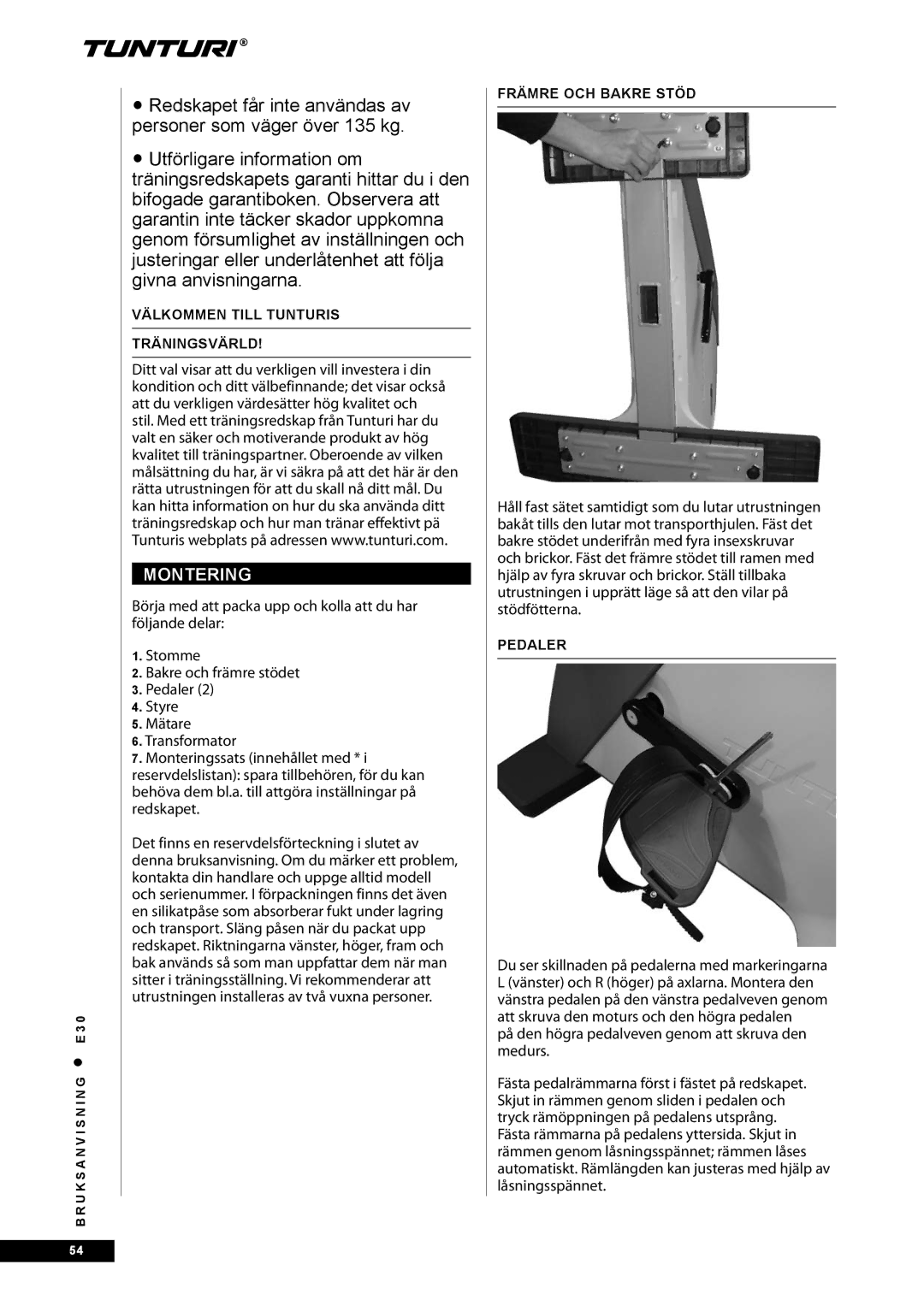 Tunturi E30 owner manual Montering, Välkommen Till Tunturis Träningsvärld, Främre OCH Bakre Stöd, Pedaler 