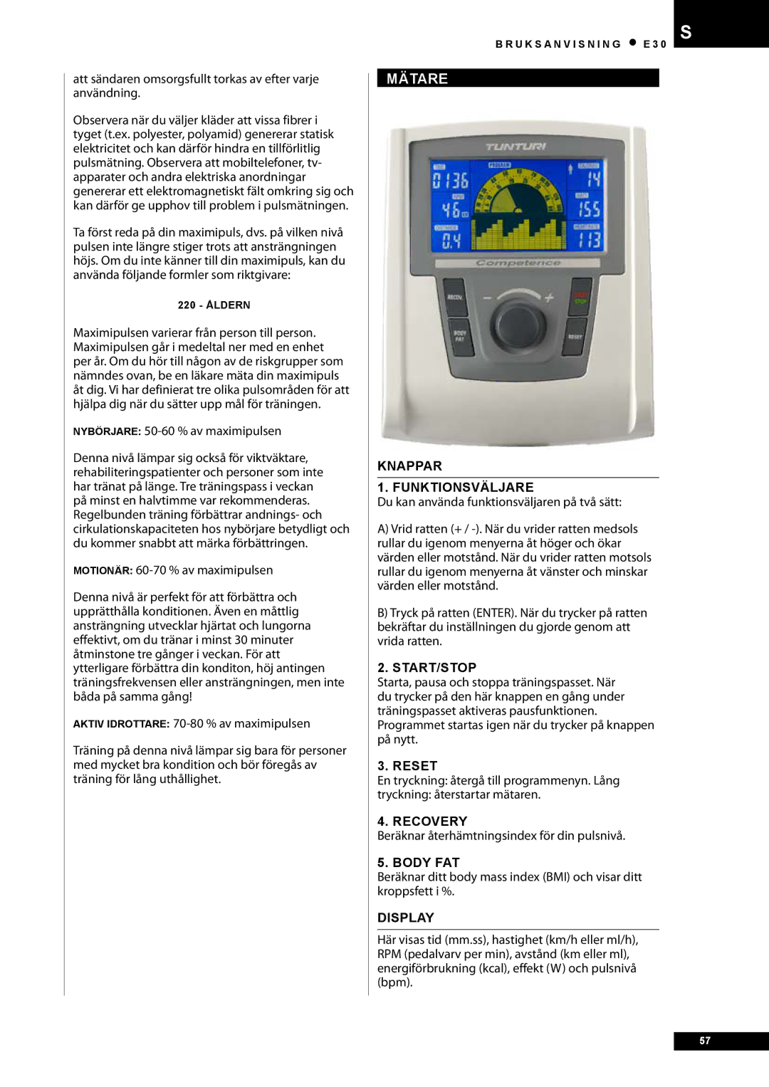 Tunturi E30 owner manual Mätare, Att sändaren omsorgsfullt torkas av efter varje användning, Knappar Funktionsväljare 