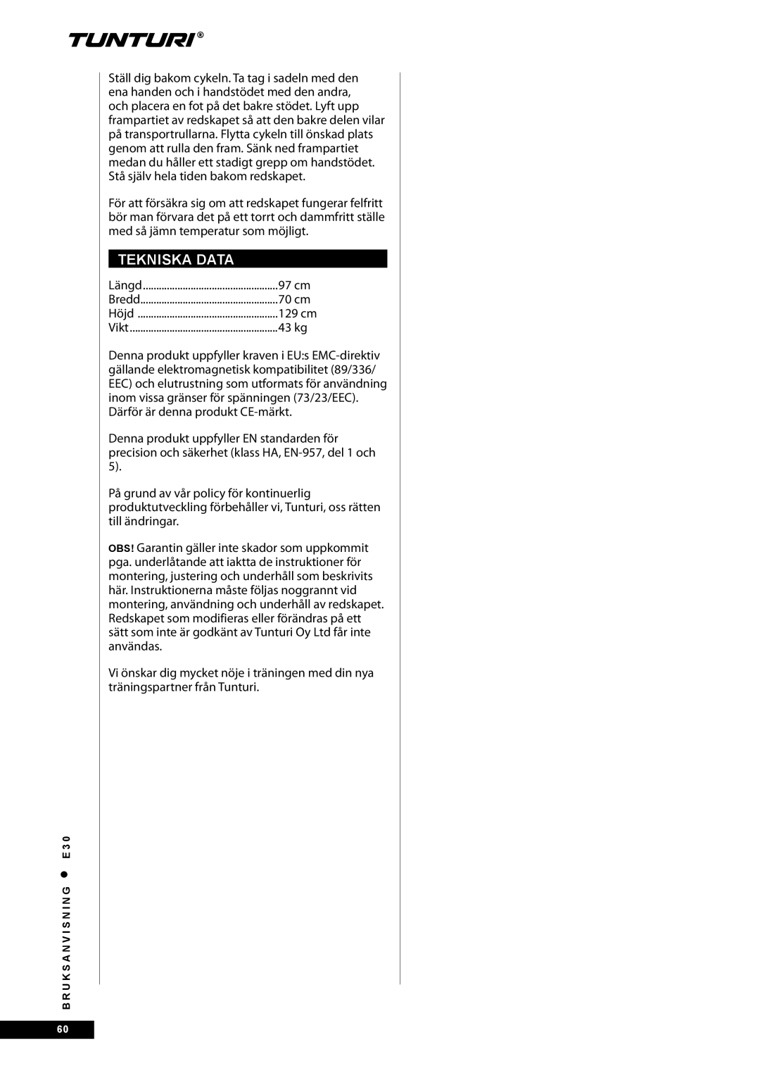 Tunturi E30 owner manual Tekniska Data, 97 cm 