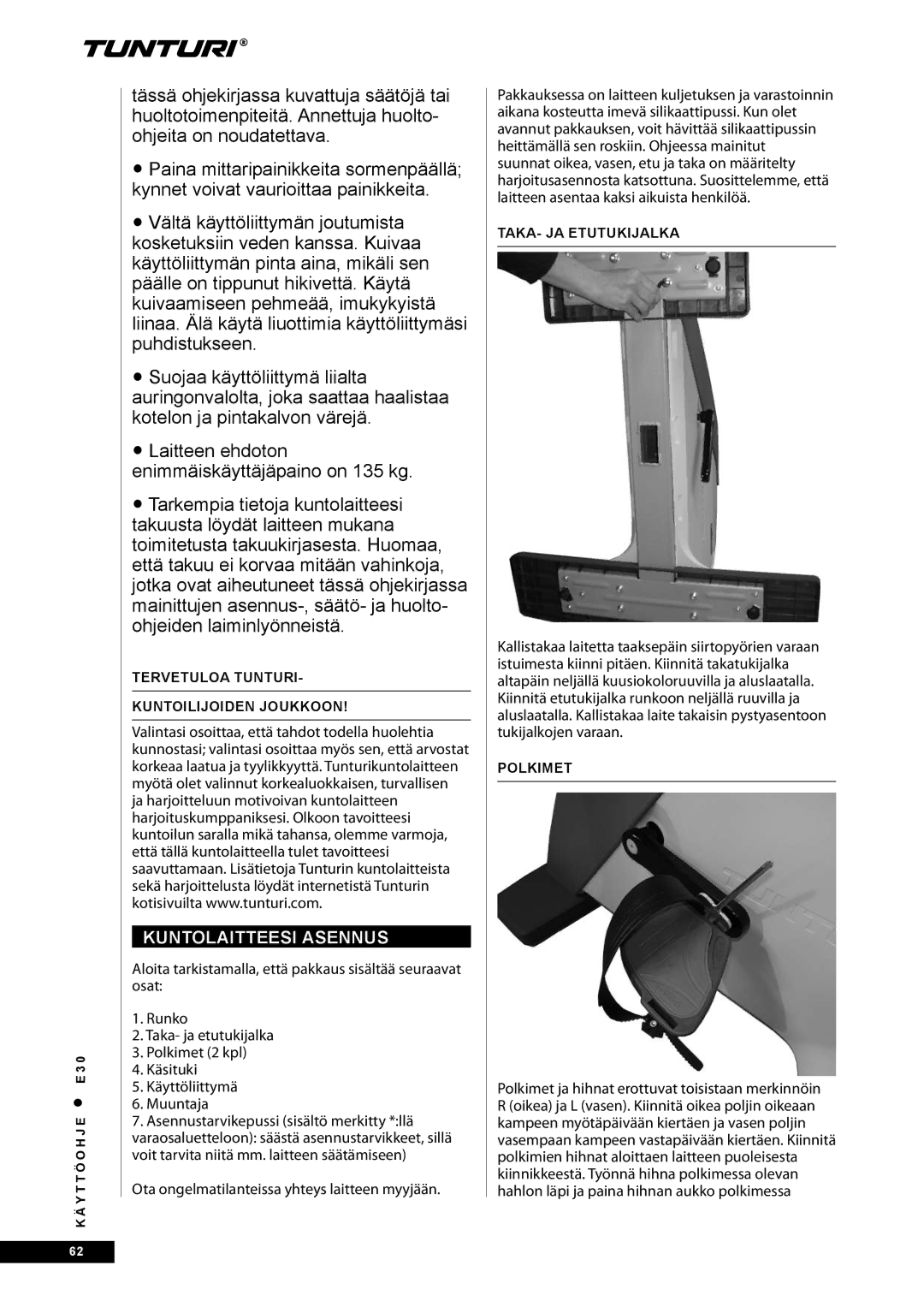 Tunturi E30 Kuntolaitteesi Asennus, Tervetuloa Tunturi Kuntoilijoiden Joukkoon, TAKA- JA Etutukijalka, Polkimet 