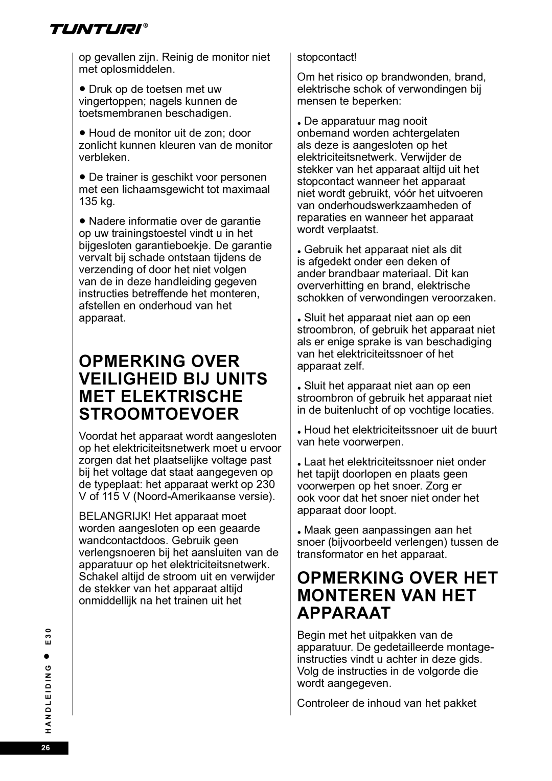 Tunturi E30L owner manual Opmerking over het monteren van het apparaat 