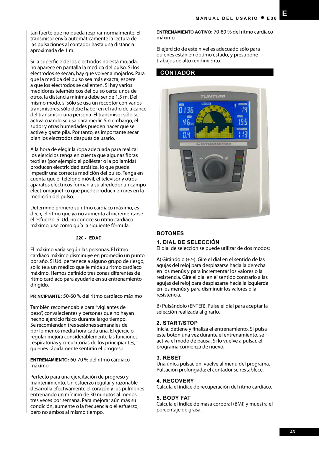 Tunturi E30L owner manual Contador, Botones Dial DE Selección, Calcula el índice de recuperación del ritmo cardíaco 