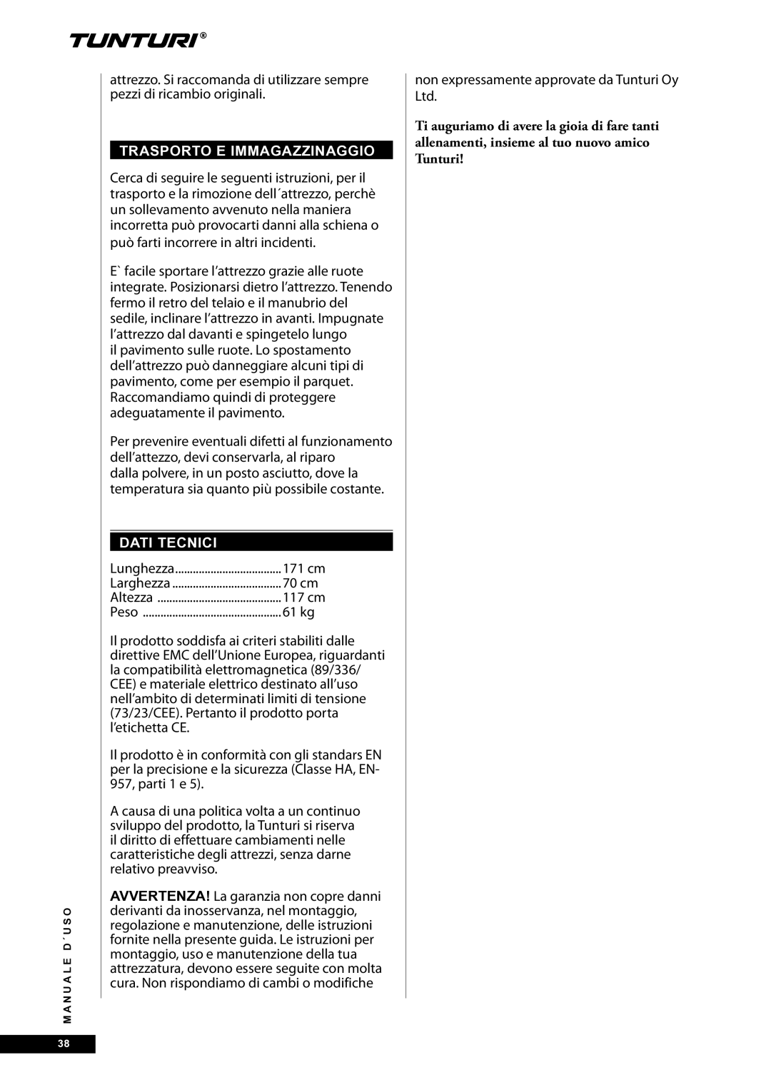 Tunturi E30R owner manual Trasporto E Immagazzinaggio, Può farti incorrere in altri incidenti, Dati Tecnici, 61 kg 