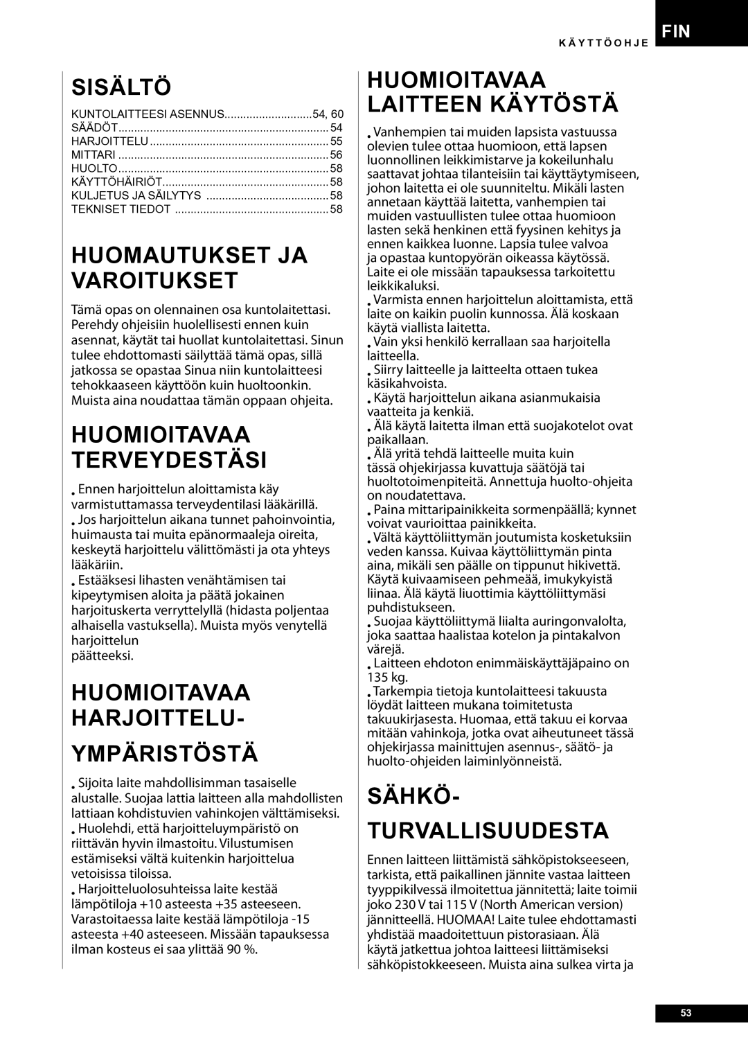 Tunturi E30R owner manual Huomautukset JA Varoitukset, Huomioitavaa Terveydestäsi, Huomioitavaa Harjoittelu Ympäristöstä 