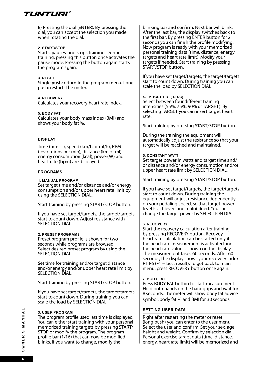 Tunturi E30R owner manual Calculates your recovery heart rate index, Selection Dial 