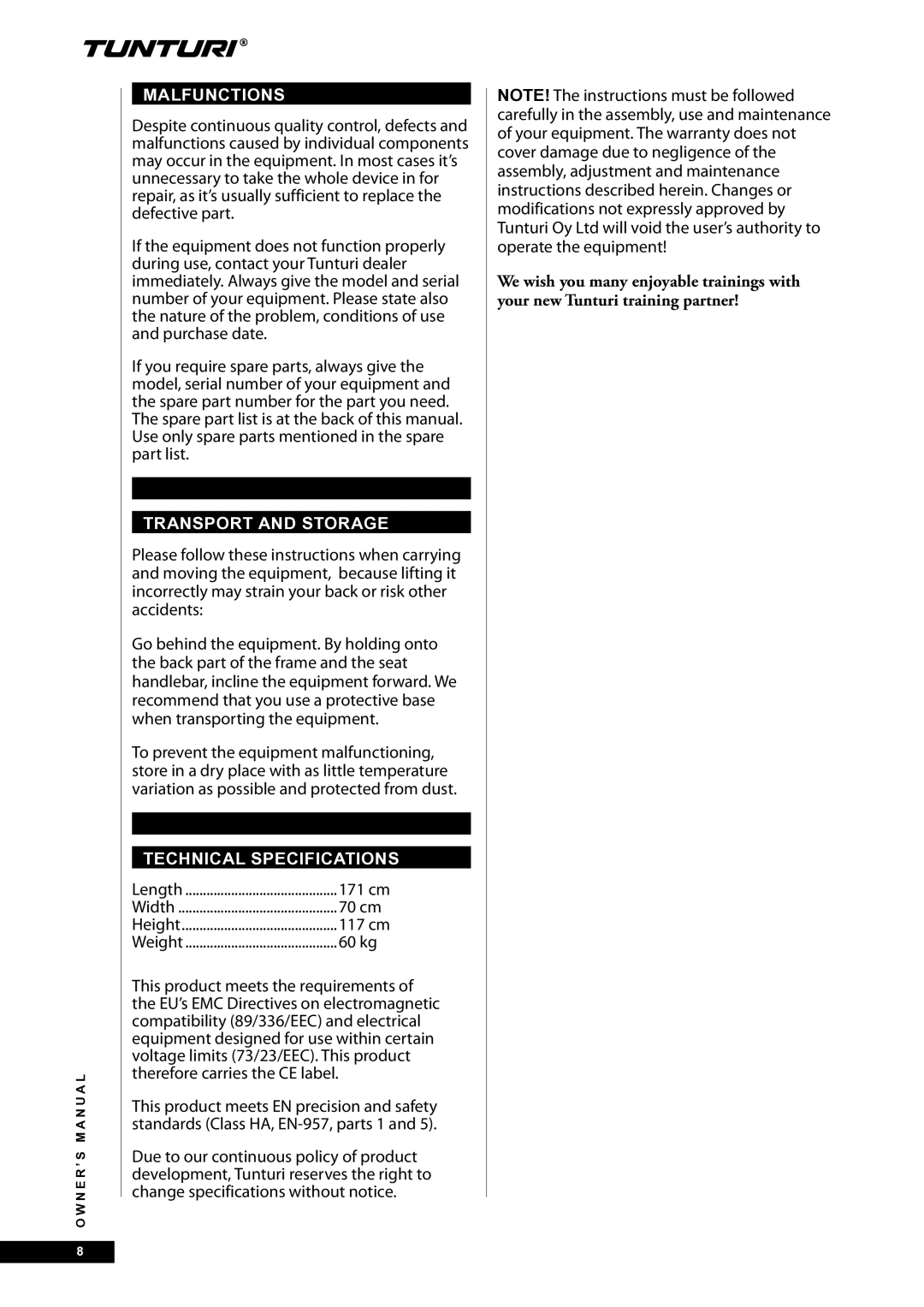 Tunturi E30R owner manual Malfunctions, Transport and Storage, Technical Specifications, 70 cm, 60 kg 