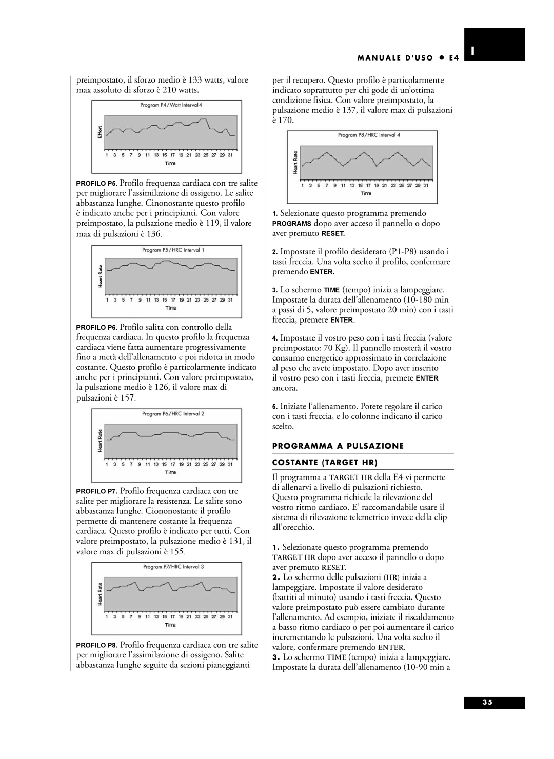 Tunturi E4 owner manual Programma a Pulsazione Costante Target HR 