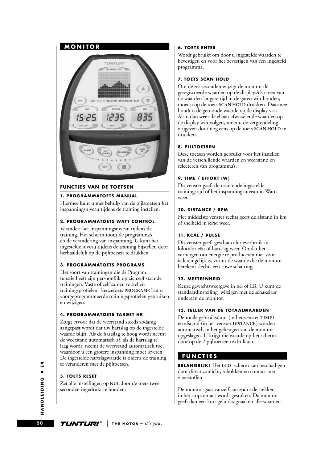 Tunturi E4 owner manual N I T O R, Vrijgeven door nog eens op de toetste drukken, N C T I E S 