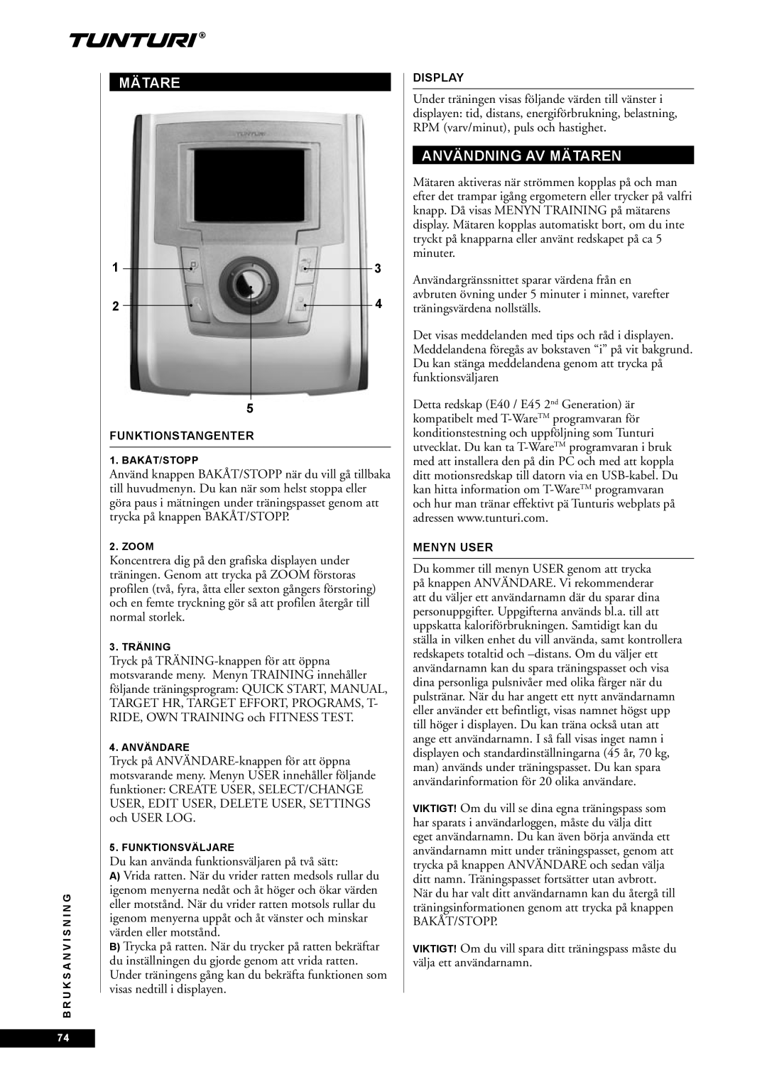 Tunturi E45, E40 Användning AV Mätaren, Du kan använda funktionsväljaren på två sätt, Funktionstangenter, Menyn User 