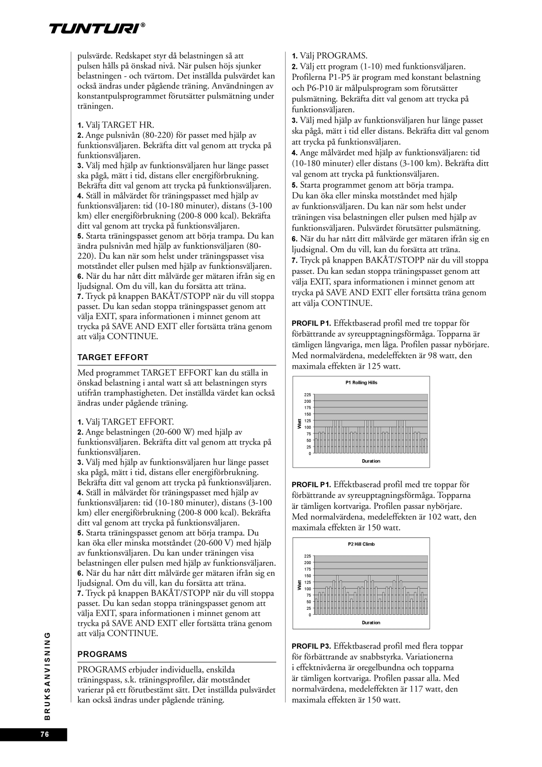 Tunturi E45, E40 owner manual Starta programmet genom att börja trampa, Target Effort 