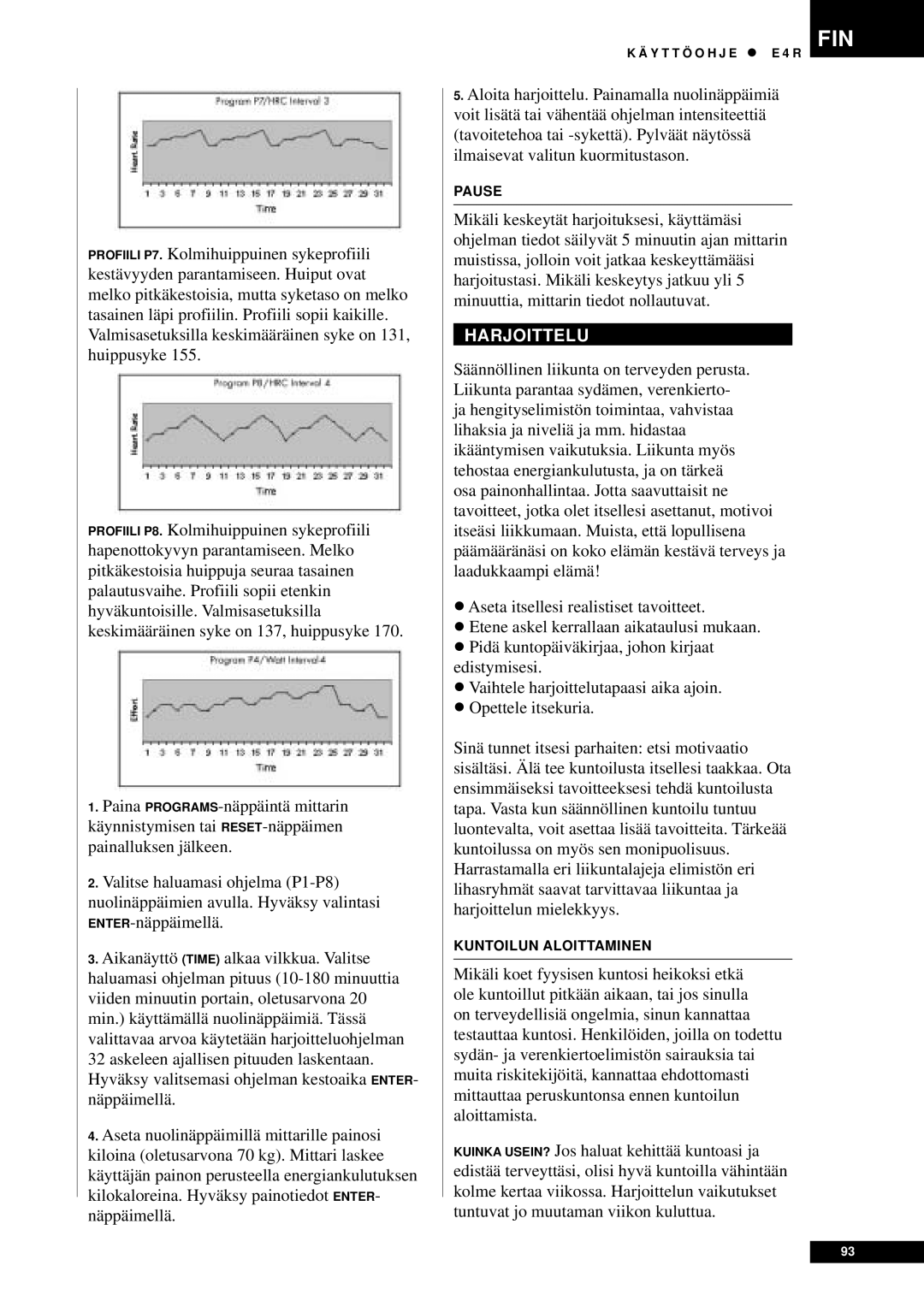 Tunturi E4R owner manual Harjoittelu 