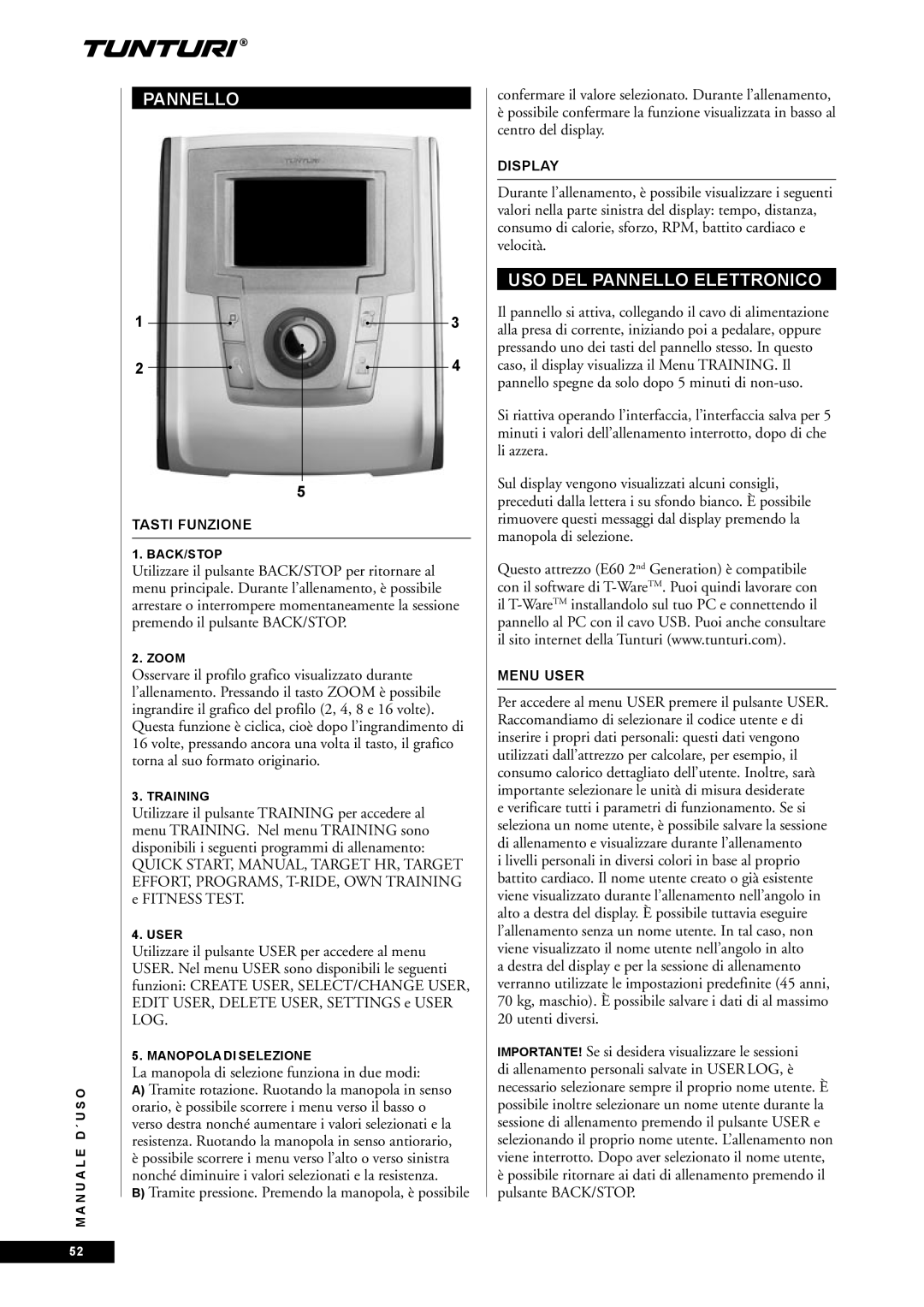 Tunturi E60 owner manual USO DEL Pannello Elettronico, La manopola di selezione funziona in due modi, Tasti Funzione 