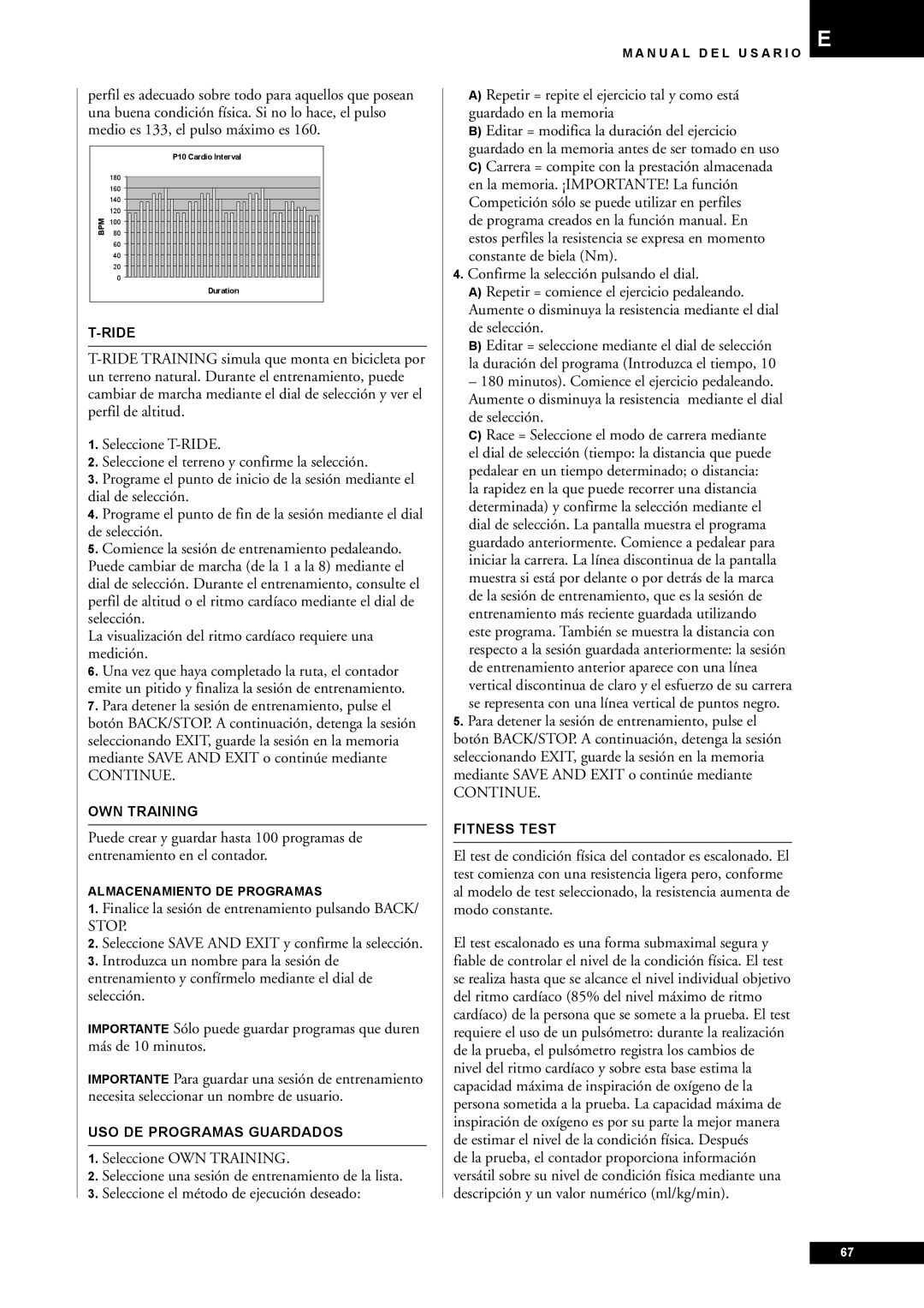 Tunturi E60 owner manual Finalice la sesión de entrenamiento pulsando BACK/ Stop, USO DE Programas Guardados 