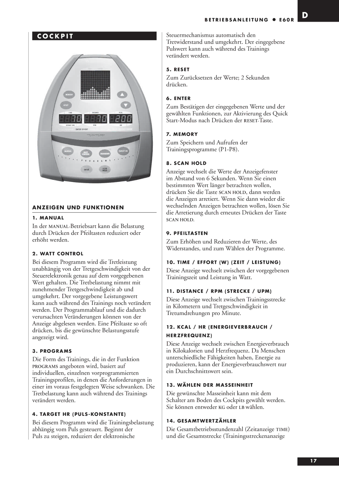 Tunturi E60R C K P I T, Puls zu steigen, reduziert der elektronische, Zum Zurücksetzen der Werte 2 Sekunden drücken 