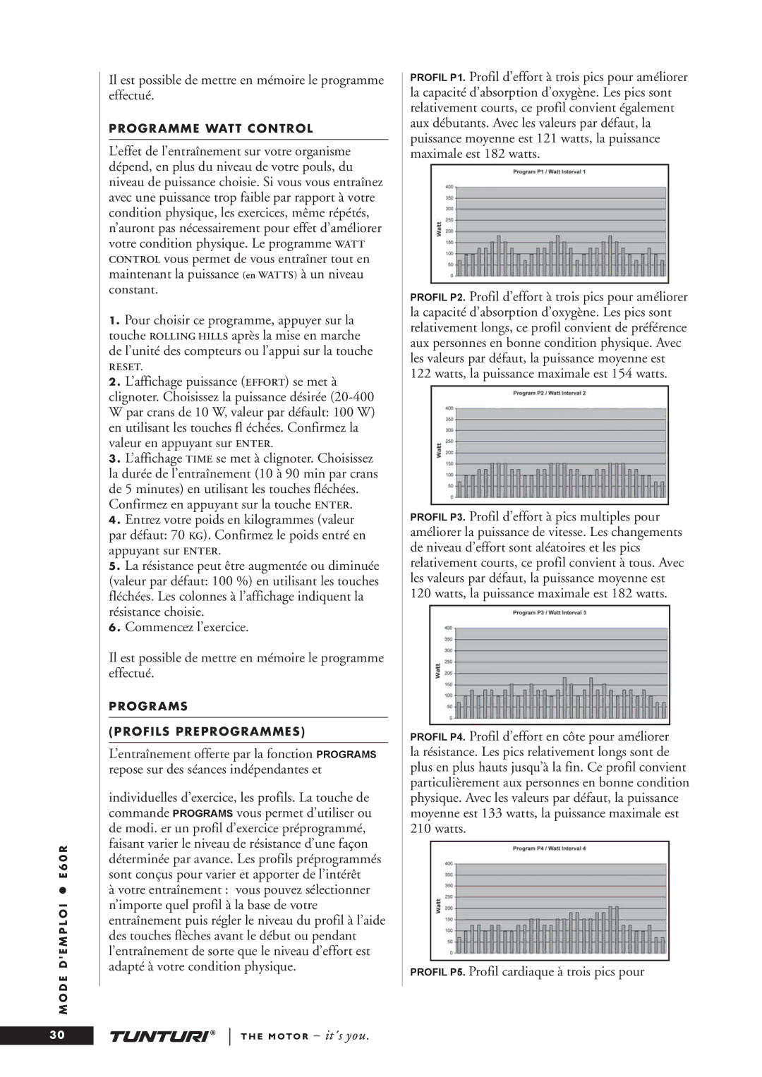 Tunturi E60R Il est possible de mettre en mémoire le programme effectué, Maintenant la puissance à un niveau constant 