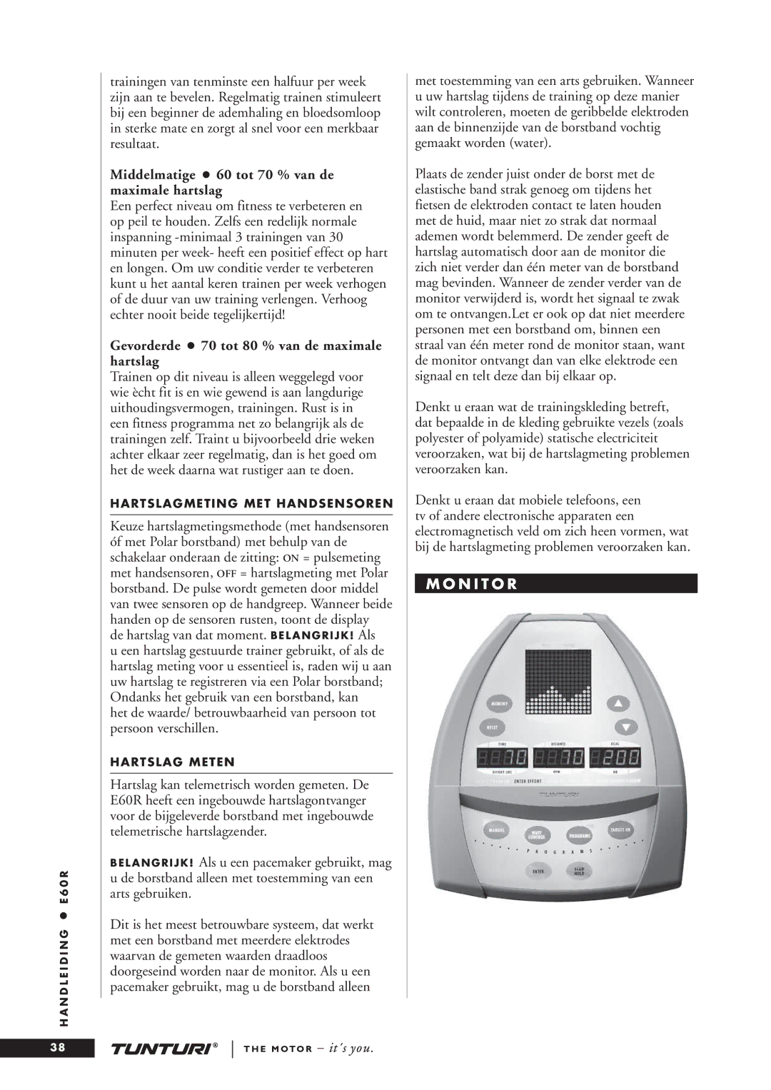 Tunturi E60R Middelmatige 60 tot 70 % van de maximale hartslag, Gevorderde 70 tot 80 % van de maximale hartslag, N I T O R 