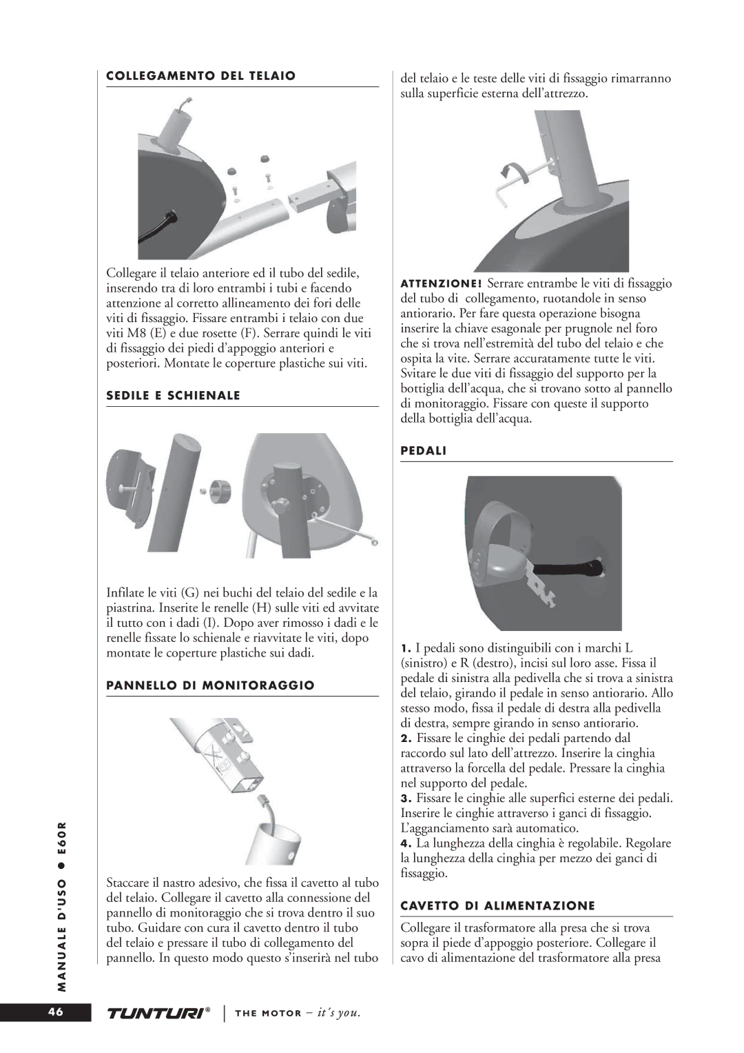 Tunturi E60R owner manual Collegamento DEL Telaio 