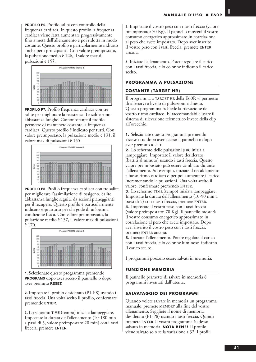 Tunturi E60R owner manual Programma a Pulsazione Costante Target HR 