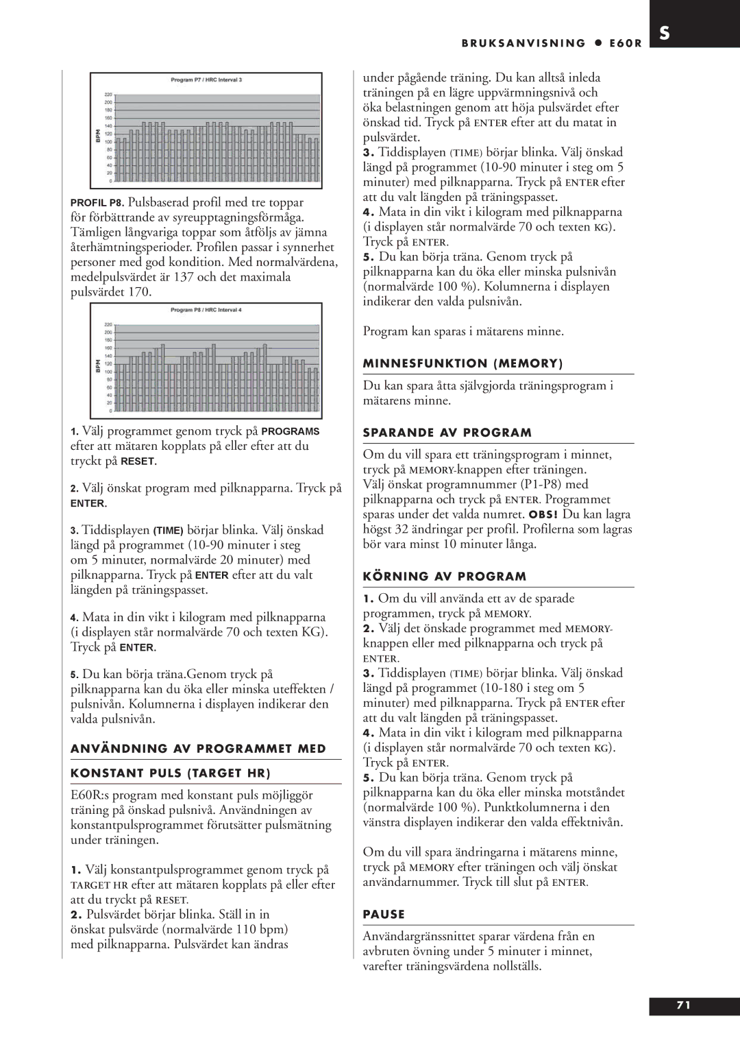 Tunturi E60R owner manual Användning AV Programmet MED Konstant Puls Target HR 