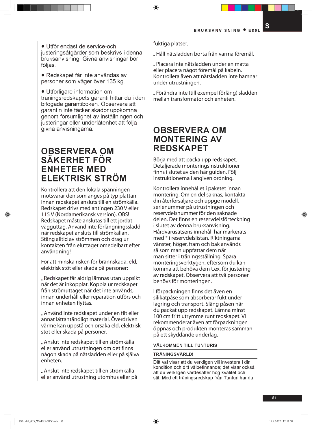 Tunturi E80L owner manual Observera om säkerhet för enheter med elektrisk ström, Observera om montering av redskapet 