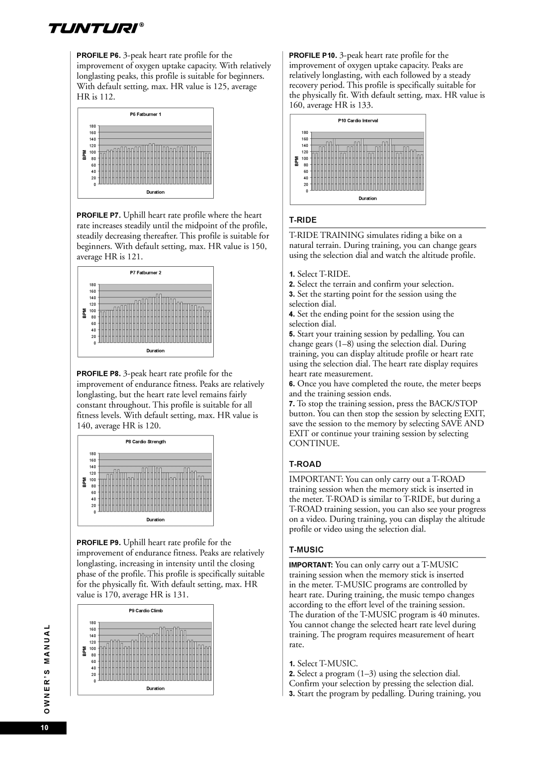 Tunturi E85, E80 owner manual Select T-MUSIC, Start the program by pedalling. During training, you, Ride, Road, Music 