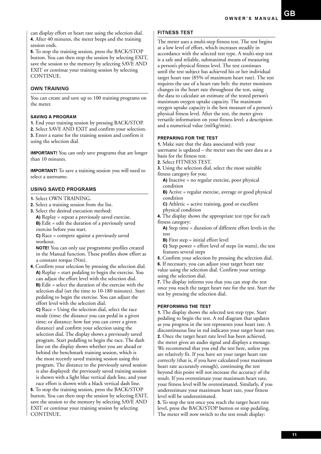 Tunturi E80, E85 Once the target heart rate level has been achieved, OWN Training, Using Saved Programs, Fitness Test 