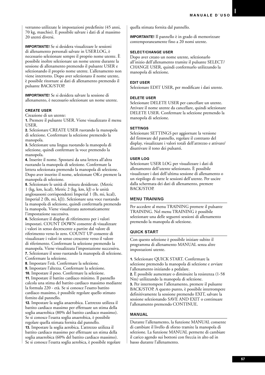 Tunturi E80, E85 owner manual Selezionare le unità di misura desiderate. Metric, Quella stimata fornita dal pannello 