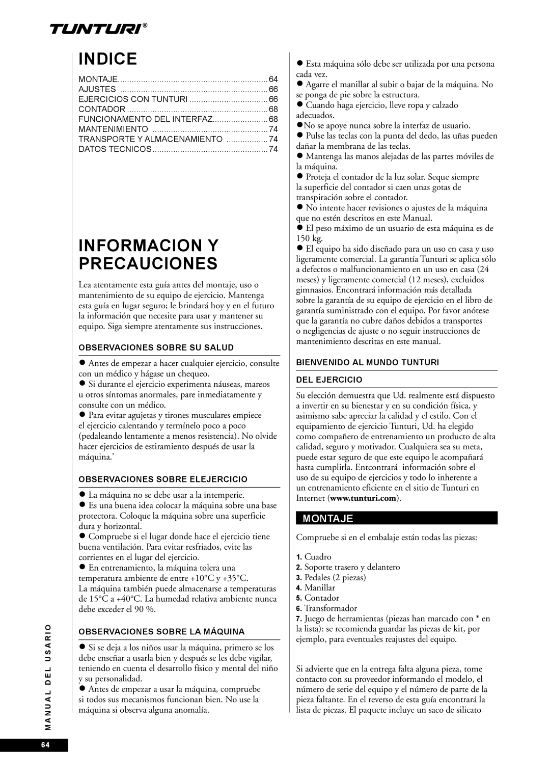 Tunturi E85, E80 owner manual Montaje, El peso máximo de un usuario de esta máquina es de 150 kg 