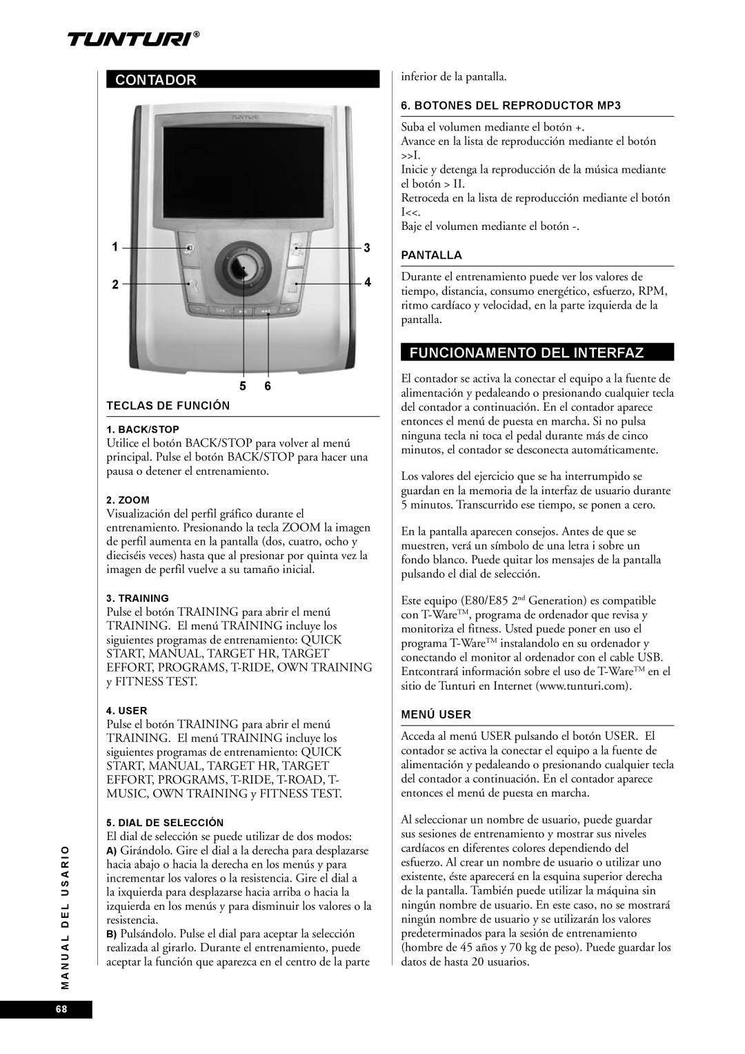 Tunturi E85, E80 owner manual Contador, Funcionamento DEL Interfaz, El dial de selección se puede utilizar de dos modos 