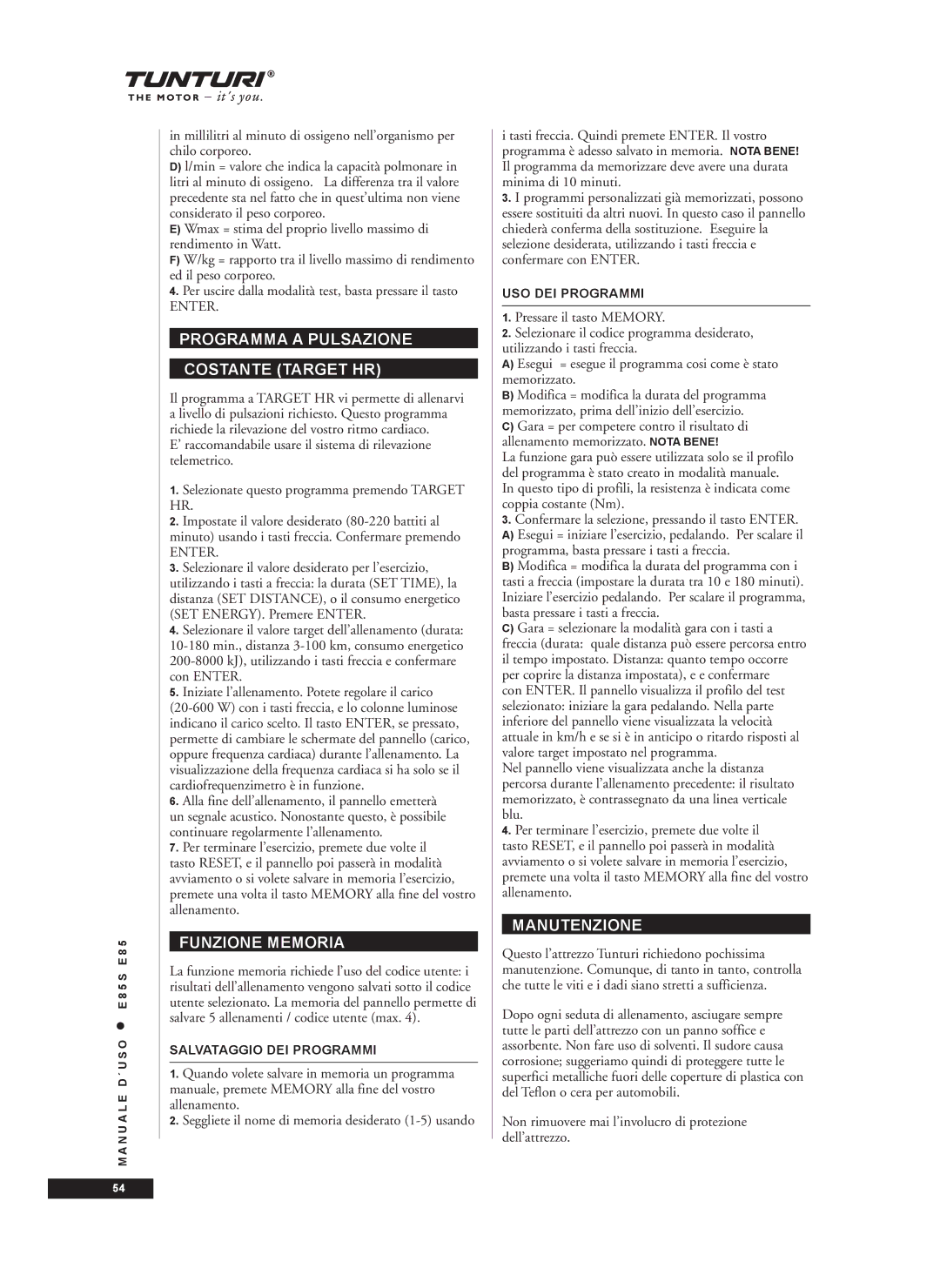 Tunturi E85S Programma a Pulsazione Costante Target HR, Funzione Memoria, Manutenzione, Salvataggio DEI Programmi 