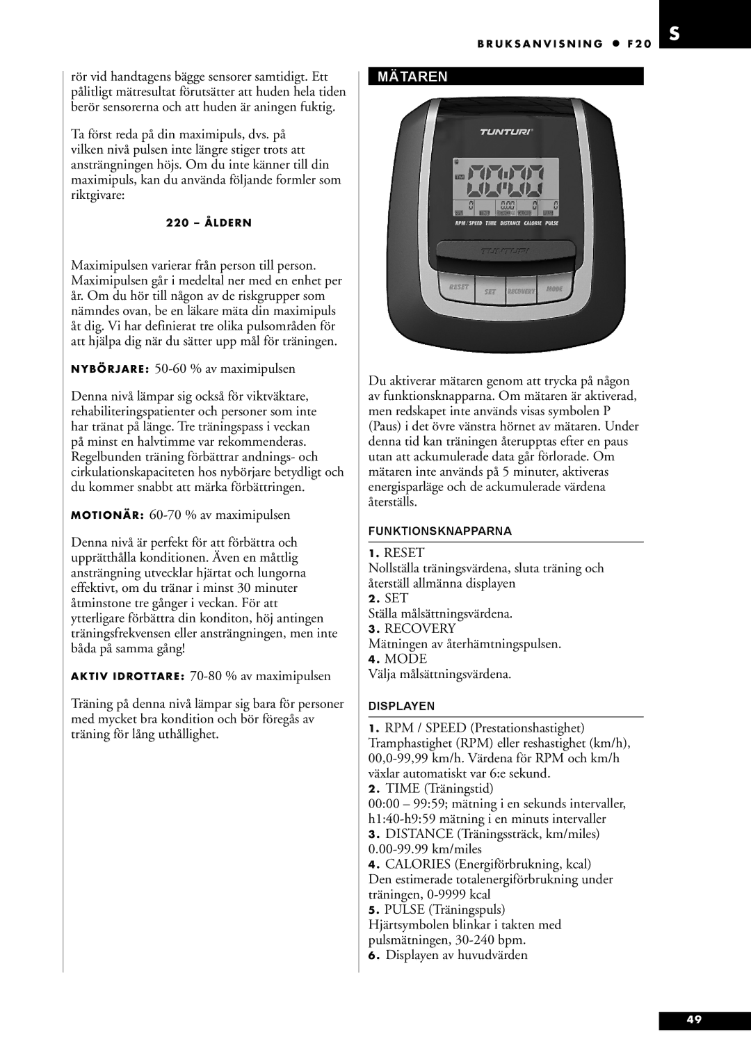 Tunturi F20 owner manual Mätaren, Ställa målsättningsvärdena, Mätningen av återhämtningspulsen, Välja målsättningsvärdena 