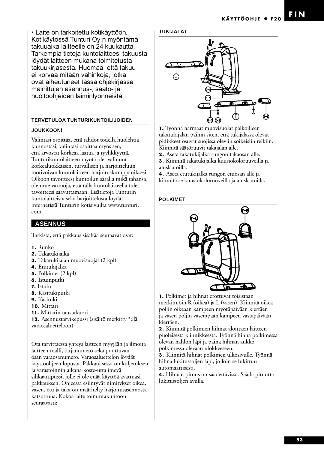 Tunturi F20 owner manual Asennus 