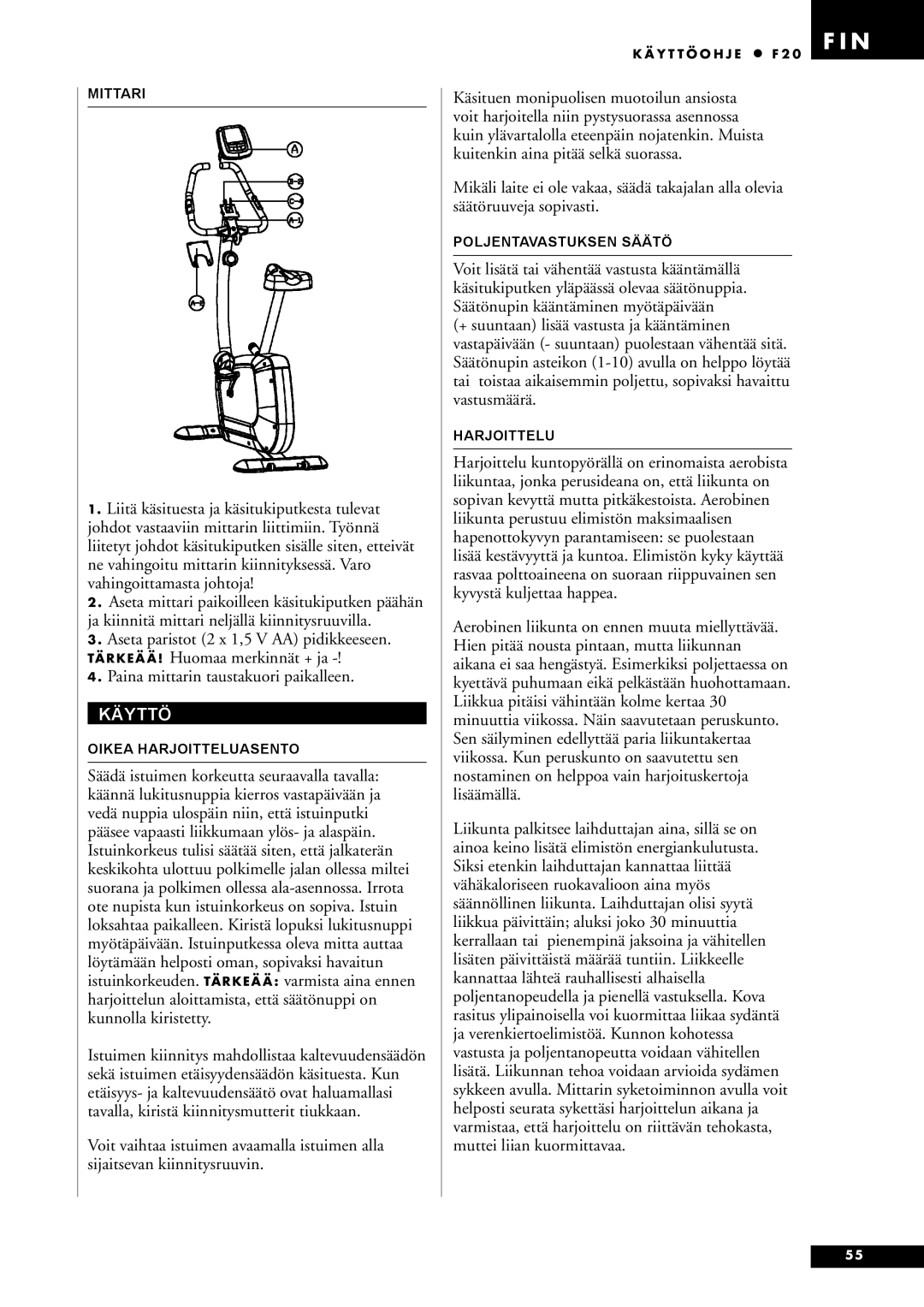 Tunturi F20 owner manual Paina mittarin taustakuori paikalleen, Käyttö 