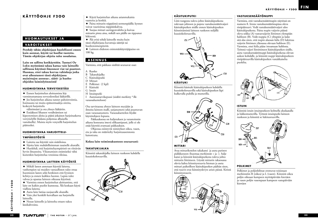 Tunturi F2OO owner manual Y T T Ö O H J E F 2 O O, O M a U T U K S E T J a VA R O I T U K S E T, E N N U S 